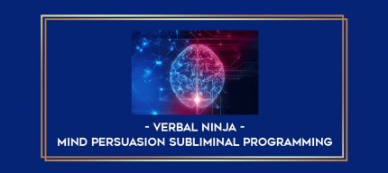Mind Persuasion Subliminal Programming - Verbal Ninja digital courses