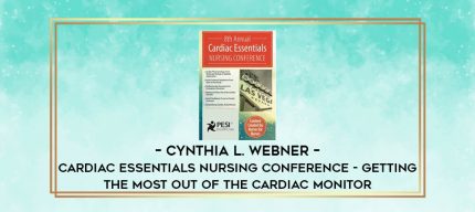 Cynthia L. Webner - Cardiac Essentials Nursing Conference - Getting the Most Out of the Cardiac Monitor digital courses