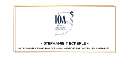 Stephanie T Eckerle - Physician Prescribing Practices and Limitations for Controlled Substances from https://inzlab.com
