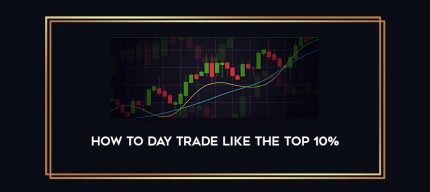 How to Day Trade Like the Top 10% Online courses