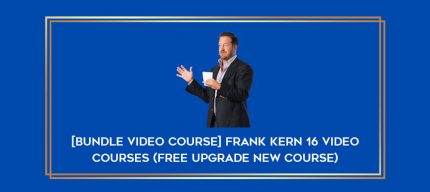 [Bundle Video Course] Frank Kern 16 Video Courses (Free Upgrade New Course) Online courses